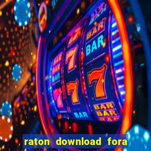 raton download fora do ar